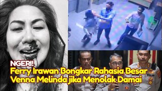 TEGAS! Ferry Irawan Anc4m Bongkar Rahasia Besar Jika Venna Melinda Menolak Damai, KDRT Venna Ferry