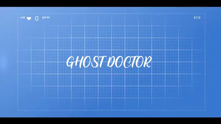 DOCTOR GHOSTS EP1 S1