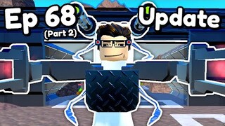 NEW EPISODE 68 *PART 2* UPDATE!! (Toilet Tower Defense)