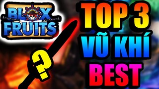 ROBLOX | TOP 3 VŨ KHÍ MẠNH NHẤT TRONG BLOX PIECE | NOOB POWER