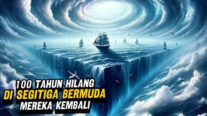100 TAHUN HILANG DI SEGITIGA BERMUDA MEREKA KEMBALI - ALUR CERITA FILM