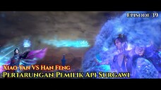 Battle Through The Heavens Season 5 Episode 39 - Pertarungan Memperebutkan Api Surgawi