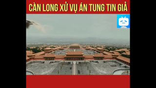 CÀN LONG XỬ VỤ ÁN TUNG TIN GIẢ ĐẠI DỊCH CORONA #funny