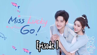 [Sub Indo] Miss Lucky Go E01 (2023)