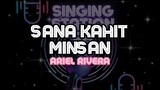 SANA KAHIT MINSAN - ARIEL RIVERA | Karaoke Version