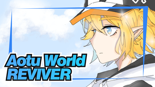 REVIVER | Aotu World / AMV yang digambar sendiri