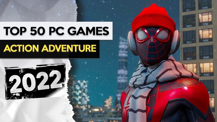 50 Best Action Adventure Games For PC