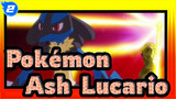 [Pokémon] Aura Stays With Ash! Ash & Lucario's Road to Get Stronger_2