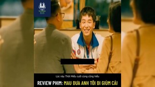 Tóm tắt phim: Mau đưa anh tôi giùm cái p2 #reviewphimhay
