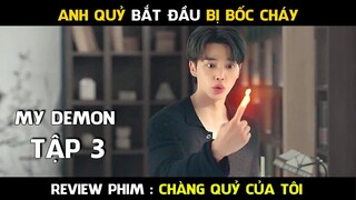 Review Phim, Chàng Quỷ Của Tôi (TẬP 3) My Demon, Jeong Gu Won bị bốc chá.y  | AT REVIEW