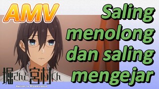 Hori san to Miyamura kun, AMV | Saling menolong dan saling mengejar