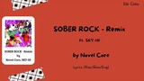 Novel Core 「SOBER ROCK」 - Remix Feat. SKY-HI Lyrics [Kan/Rom/Eng]