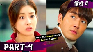 Part-4 | Crazy H.O.T.💲 Chaebol😎💕 Poor But Crazy Girl💕Hate to Love | Korean Drama Explained in Hindi
