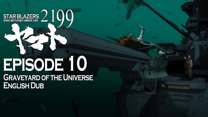 Star Blazers Space Battleship Yamato 2199 Epsiode 10 - Graveyard of the Universe (English Dub)