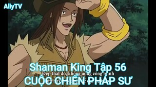 Shaman King Tập 56-CUỘC CHIẾN PHÁP SƯ