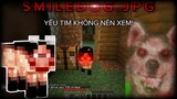 Ai Đó Cố Tình Cài Thứ Này Vào Minecraft Của Tôi? | SMILE_DOG.JPG