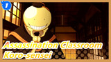 Assassination Classroom|Kau bukan monster, kau adalah guru terbaik yang kami miliki！_B1