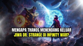 Mengapa Thanos Menendang Keluar Jiwa Dr. Strange di Avengers: Infinity War?