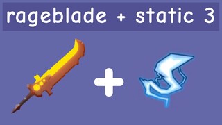 rageblade + static 3