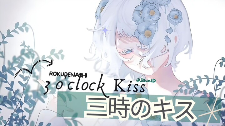 3 o'clock Kiss (三時のキス) by Rokudenashi cover by me Jisun.ID