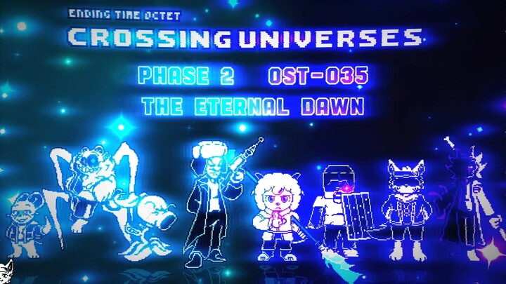 [Bát Trùng Kết Thúc: Giao Thoa Vũ Trụ/eto:crossing universes] Giai đoạn 2 Ánh Bình Minh Vĩnh Hằng v2