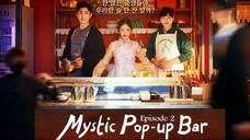 Mystic Pop-up Bar E2 | English Subtitle | Fantasy | Korean Drama