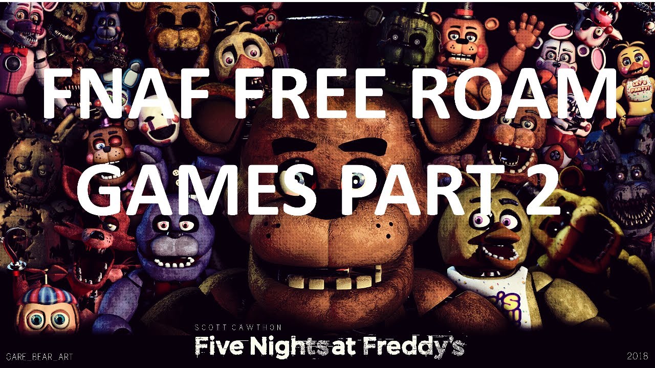 Fnaf 2 FREE ROAM Makes The Game 10 Times SCARIER 