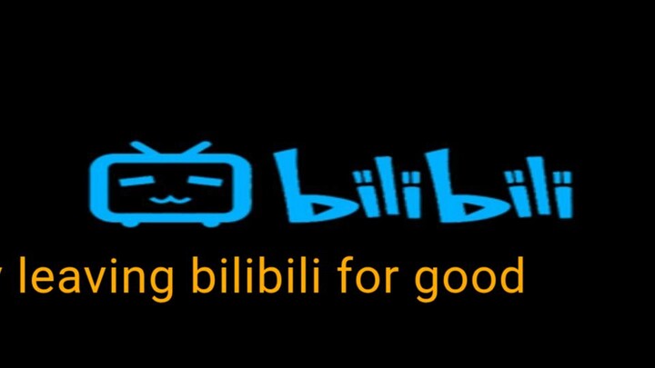 I am officially leaving bilibili...  @Fanime.tv_