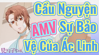 [Tôi Có Thể Nhìn Thấy Chúng] AMV | Cầu Nguyện Sự Bảo Vệ Của Ác Linh