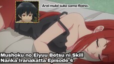 Mushoku no Eiyuu Betsu ni Skill Nanka Iranakatta Episode 4: Arel Mulai Suka Raina