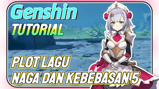 [Genshin, Tutorial]Plot lagu naga dan kebebasan 5