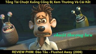Tổng Tài Chuột Xuống Cống Bị Xem Thường Và Cái Kết | Review Phim