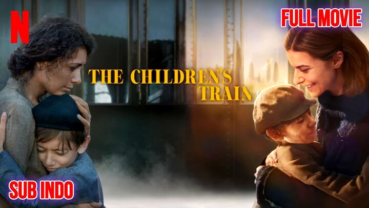 The Children's Train 2024 MOVIE SUB INDO
