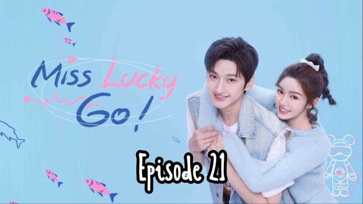 [Sub Indo] Miss Lucky Go E21 (2023)
