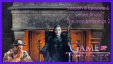 Game of thrones series finale S8 E6 The iron throne reaction part 2