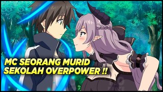 10 anime dimana MC adalah seorang murid sekolah yang overpower