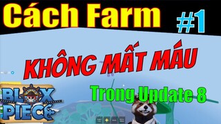 Thí Nghiệm Blox Piece #7 : Level Phù Hợp Để Farm Không Mất Máu Trong Update 8 Blox Piece ( Phần 1 )