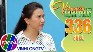 Vitamin Hạnh Phúc Tập 336: Tội cố ý gây thương tích