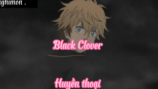 Black Clover _Tập 15 Huyền thoại