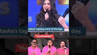 'Tasha Tagalog word of the Day: Humahagulhol 😊