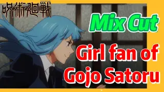 [Jujutsu Kaisen]  Mix cut |  Girl fan of Gojo Satoru
