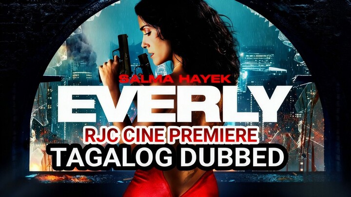 EV3RLY  TAGALOG DUBBED RJC CINE PREMIERE