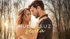 Hudutsuz Sevda – Episode 34 ( English Subtitle)