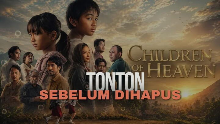 CHILDREN OF HEAVEN (2026) - FILM INDO TERBARU