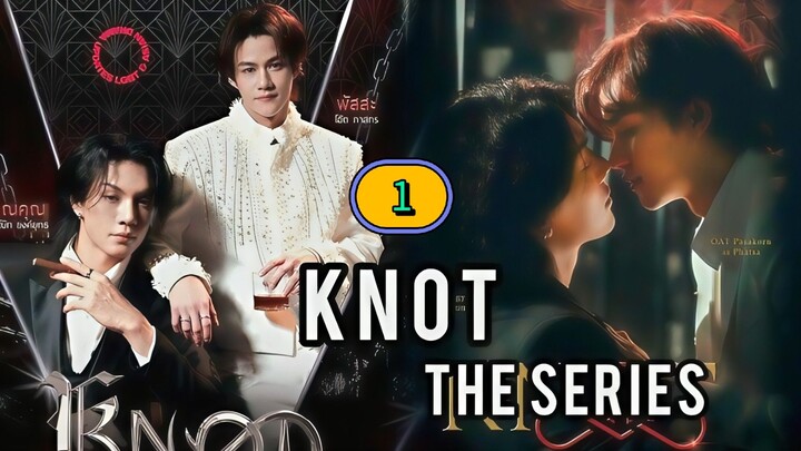 (ENG SUB) 𝗞 𝗡 𝗢 𝗧 | EP 1