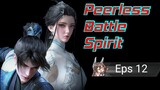 Peerless Battle Spirit Eps 12