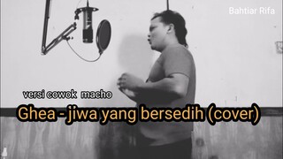 Ghea - jiwa yang bersedih(cover) by Bahtiar Rifa