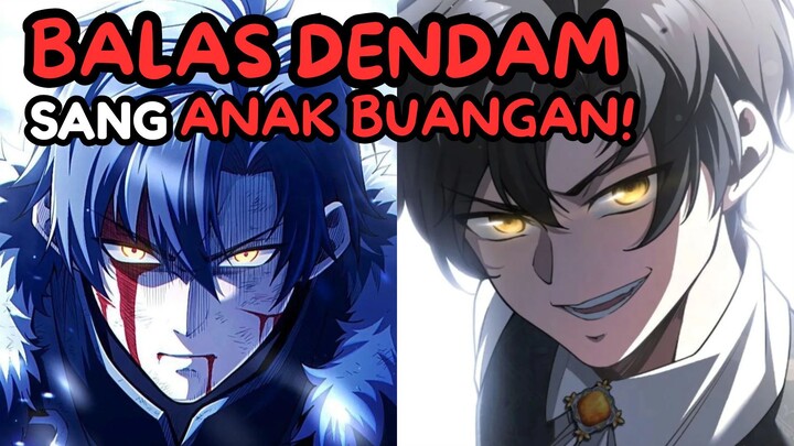 BALAS DENDAM SANG ANAK BUANGAN!