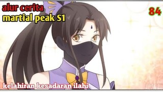 Alur Cerita Martial Peak S1 Part 84 : Kelahiran Kesadaran Ilahi