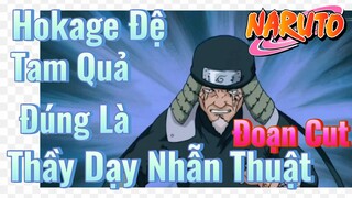 [Naruto] Đoạn Cut | Hokage Đệ Tam Quả Đúng Là Thầy Dạy Nhẫn Thuật